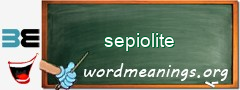 WordMeaning blackboard for sepiolite